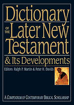 Dictionary of the later New Testament and its developments