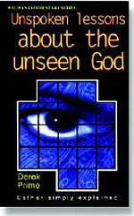 Unspoken Lessons About the Unseen God : Esther : Welwyn Commentary Series