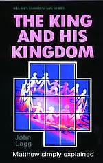 The King and His Kingdom : Matthew