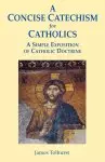 Concise Catechism For Catholics