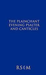 The Plainchant Evening Psalter and Canticles