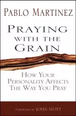 Praying with the Grain