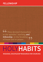 Holy Habits: Fellowship Missional Discipleship Resources