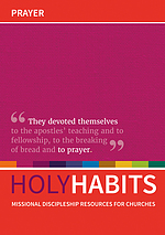 Holy Habits: Prayer Missional Discipleship Resources