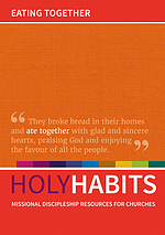 Holy Habits: Eating Together, Missional Discipleship Resources