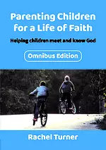 Parenting Children for a Life of Faith omnibus