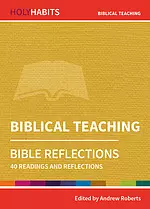 Holy Habits Bible Reflections: Biblical Teaching