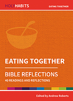 Holy Habits Bible Reflections: Eating Together