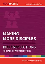 Holy Habits Bible Reflections: Making More Disciples