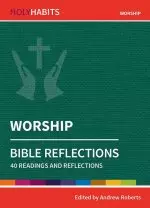 Holy Habits Bible Reflections: Worship