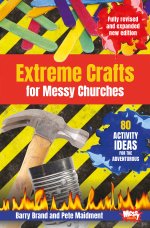 Extreme Crafts for Messy Churches