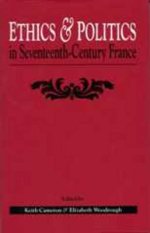 Ethics and Politics in Seventeenth-century France