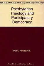 Presbyterian Theology and Participatory Democracy