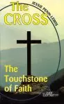 The Cross: The Touchstone Of Faith