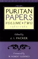 Puritan Papers: Vol. 2, 1960-1962