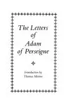 The Letters of Adam of Perseigne