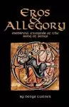 Eros and Allegory: Medieval Exegesis of the Song of Songs