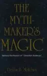 The Mythmaker's Magic