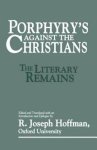 Porphyry's "Against the Christians"