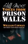 Still More Voices from Prison Walls