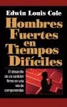 Hombres Fuertes En Tiempos Dificiles