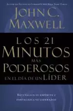 Los 21 Minutos Mas Poderosos En El Dia De Un Lider