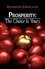 Prosperity - The Choice Is Yours