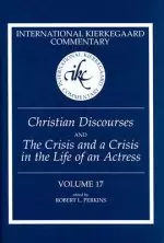 "Christian Discourses" and "The Crisis and a Crisis in the Life of an Actress"