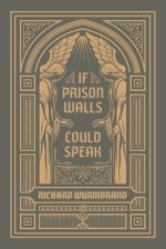 If Prison Walls Could Speak