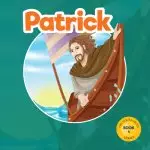 Patrick: God's Courageous Captive