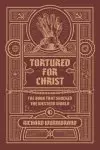 Tortured for Christ