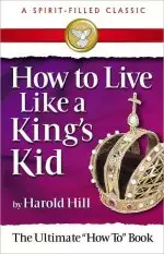 How to Live Like a King's Kid