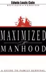 Maximising Manhood