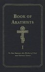 The Book of Akathists Volume 1