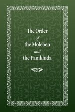 The Order of the Moleben and the Panikhida