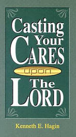 Casting Your Cares Upon The Lord