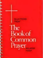 Selections from the Book of Common Prayer in Large Print