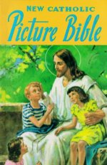 Catholic Picture Bible: Popular Stories from the Old and New Testaments