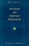 Initiation And Spiritual Realization