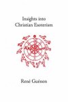 Insights Into Christian Esoterism