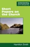 Short Papers On The Church