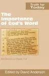 The Importance of God's Word: Meditations on Psalm 119