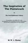 Inspiration Of The Pentateuch, Or, The Graf-wellhausen Fallacy