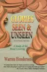 Glories Seen & Unseen: A Study of the Head Covering