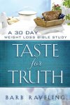 Taste for Truth: A 30 Day Weight Loss Bible Study