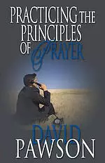 Practicing The Principles of Prayer