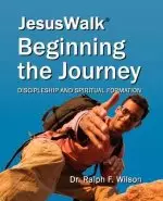 JesusWalk - Beginning the Journey: Discipleship and Spiritual Formation Lessons