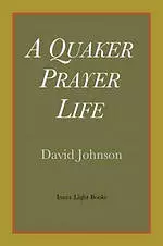 A Quaker Prayer Life