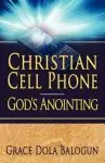 Christian Cell Phone God's Anointing