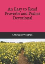 An Easy to Read Proverbs and Psalms Devotional